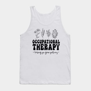 Perfect Therapy Assistant You Grow Your Own Way Tank Top